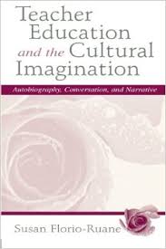 Teacher Education and the Cultural Imagination Autobiography Conversation and Narrative Teacher Education and the Cultural Imagination Autobiography Conversation and Narrative