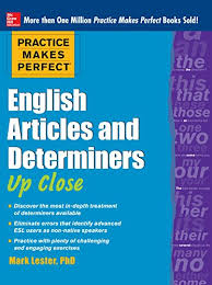 Practice Makes Perfect English Articles and Determiners Up Close Practice Makes Perfect English Articles and Determiners Up Close