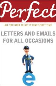 Perfect Letters and Emails for all Occasions (Perfect series) Perfect Letters and Emails for all Occasions (Perfect series)