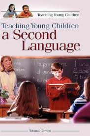 Teaching Young Children a Second Language by Tatiana Gordon (Teaching Young Children Series) Teaching Young Children a Second Language by Tatiana Gordon (Teaching Young Children Series)