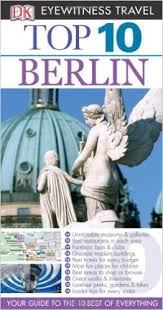 DK Eyewitness Top 10 Travel Berlin 2011 Edition DK Eyewitness Top 10 Travel Berlin 2011 Edition