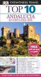 DK Eyewitness Top 10 Travel Guide Andalucia and Costa Del Sol DK Eyewitness Top 10 Travel Guide Andalucia and Costa Del Sol