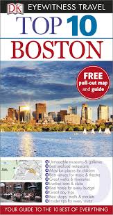 DK Eyewitness Top 10 Travel Guides Boston DK Eyewitness Top 10 Travel Guides Boston