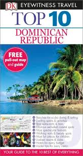 DK Eyewitness Top 10 Travel Guides Dominican Republic DK Eyewitness Top 10 Travel Guides Dominican Republic