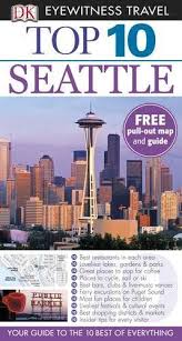 DK Eyewitness Top 10 Travel Guides Seattle DK Eyewitness Top 10 Travel Guides Seattle