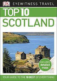 DK Eyewitness Top 10 Travel Scotland DK Eyewitness Top 10 Travel Scotland