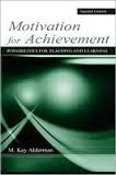 Motivation For Achievement Possibilities for Teaching and Learning by M Kay Alderman 2nd Edition Motivation For Achievement Possibilities for Teaching and Learning by M Kay Alderman 2nd Edition