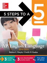 5 Steps to A 5 AP English Language 2014-2015 Edition 5 Steps to A 5 AP English Language 2014-2015 Edition