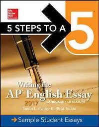 5 Steps To A 5 Writing the AP English Essay 2017 5 Steps To A 5 Writing the AP English Essay 2017
