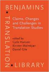 Claims Changes and Challenges in Translation Studies (Benjamins Translation Library)