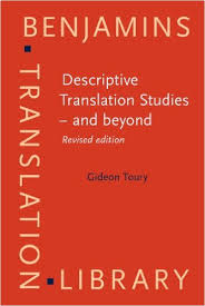 Descriptive Translation Studies and Beyond (Benjamins Translation Library) Descriptive Translation Studies and Beyond (Benjamins Translation Library)