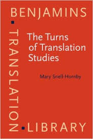 The Turns of Translation Studies by Mary Snell Hornby (Benjamins Translation Library) The Turns of Translation Studies by Mary Snell Hornby (Benjamins Translation Library)
