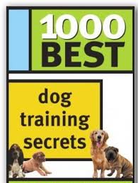 1000 Best Dog Training Secrets by Robyn Achey and Bill Gorton 1000 Best Dog Training Secrets by Robyn Achey and Bill Gorton