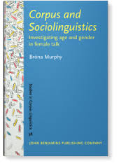 Corpus and Sociolinguistics Investigating Age and Gender in Female Talk (Studies in Corpus Linguistics 38) Corpus and Sociolinguistics Investigating Age and Gender in Female Talk (Studies in Corpus Linguistics 38)
