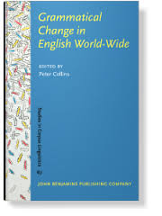 Grammatical Change in English World-Wide (Studies in Corpus Linguistics 67) Grammatical Change in English World-Wide (Studies in Corpus Linguistics 67)