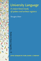 University Language A Corpus-Based Study of Spoken and Written Registers (Studies in Corpus Linguistics 23) University Language A Corpus-Based Study of Spoken and Written Registers (Studies in Corpus Linguistics 23)