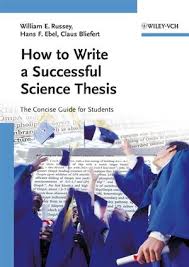 How to Write a Successful Science Thesis The Concise Guide for Students How to Write a Successful Science Thesis The Concise Guide for Students