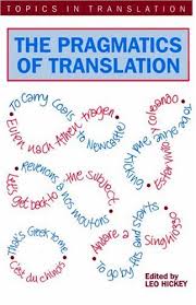 The Pragmatics of Translation (Topics in Translation 12) The Pragmatics of Translation (Topics in Translation 12)