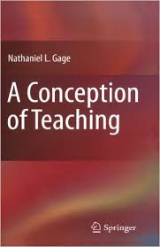 A Conception of Teaching by Nathaniel L Gage A Conception of Teaching by Nathaniel L Gage