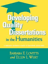 Developing Quality Dissertations in the Humanities a Graduate Students Guide to Achieving Excellence Developing Quality Dissertations in the Humanities a Graduate Students Guide to Achieving Excellence
