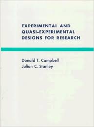 Experimental and Quasi Experimental Designs for Research by Donald T Campbell Experimental and Quasi Experimental Designs for Research by Donald T Campbell