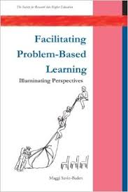 Facilitating Problem-Based Learning by Maggi Savin Baden Facilitating Problem-Based Learning by Maggi Savin Baden