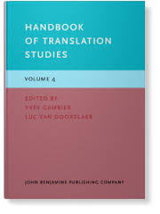 Handbook of Translation Studies Volume 4 by Yves Gambier and Luc van Doorslaer Handbook of Translation Studies Volume 4 by Yves Gambier and Luc van Doorslaer