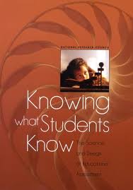 Knowing What Students Know the Science and Design of Educational Assessment Knowing What Students Know the Science and Design of Educational Assessment