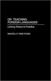On Teaching Foreign Languages Linking Theory to Practice Contemporary Language Education On Teaching Foreign Languages Linking Theory to Practice Contemporary Language Education