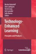 Technology-Enhanced Learning Principles and Products Technology-Enhanced Learning Principles and Products