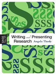 Writing and Presenting Research by Angela Thody Writing and Presenting Research by Angela Thody