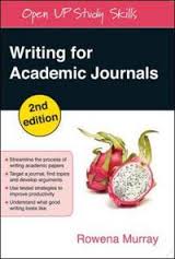 Writing for Academic Journals 2nd Edition by Rowena Murray Writing for Academic Journals 2nd Edition by Rowena Murray