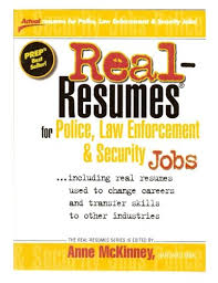 Real Resumes for Police Law Enforcement and Security Jobs by Anne McKinney (Business and Career Series) Real Resumes for Police Law Enforcement and Security Jobs by Anne McKinney (Business and Career Series)