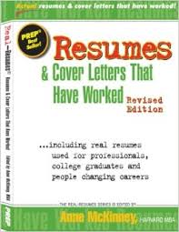 Resumes and Cover Letters That Have Worked by Anne McKinney (Business and Career Series) Resumes and Cover Letters That Have Worked by Anne McKinney (Business and Career Series)