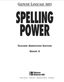 Glencoe Language Arts - Spelling Power Teacher Annotated Editions Grade 6 Glencoe Language Arts - Spelling Power Teacher Annotated Editions Grade 6