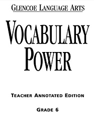 Glencoe Language Arts - Vocabulary Power Teachers Annotated Grade 6 Glencoe Language Arts - Vocabulary Power Teachers Annotated Grade 6