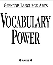 Glencoe Language Arts - Vocabulary Power Workbooks Grade 6 Glencoe Language Arts - Vocabulary Power Workbooks Grade 6