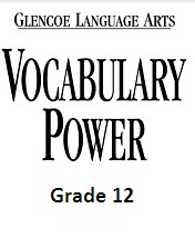 Glencoe Language Arts - Vocabulary Power Workbooks Grade 12 Glencoe Language Arts - Vocabulary Power Workbooks Grade 12