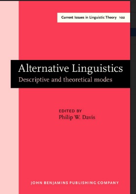 Alternative Linguistics Descriptive and Theoretical Modes (Series IV Current Issues in Linguistic Theory 102) Alternative Linguistics Descriptive and Theoretical Modes (Series IV Current Issues in Linguistic Theory 102)