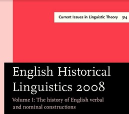 English Historical Linguistics 2008 Volume I (Series IV Current Issues in Linguistic Theory 314) English Historical Linguistics 2008 Volume I (Series IV Current Issues in Linguistic Theory 314)