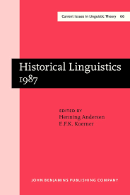Historical Linguistics 1987 (Series IV Current Issues in Linguistic Theory 66) Historical Linguistics 1987 (Series IV Current Issues in Linguistic Theory 66)