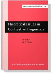 Theoretical Issues in Contrastive Linguistics (Series IV Current Issues in Linguistic Theory 12)