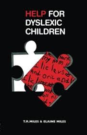 Help for Dyslexic Children - T.R.Miles and Elaine Miles Help for Dyslexic Children - T.R.Miles and Elaine Miles
