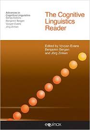 The Cognitive Linguistics Reader (Advances in Cognitive Linguistics) The Cognitive Linguistics Reader (Advances in Cognitive Linguistics)
