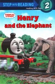 Thomas and Friends Henry and the Elephant - Step into Reading Step 2 Thomas and Friends Henry and the Elephant - Step into Reading Step 2