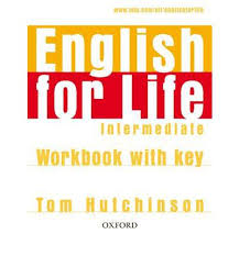 OXFORD English for Life Intermediate Workbook OXFORD English for Life Intermediate Workbook