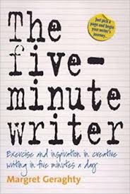 The Five Minute Writer by Margret Geraghty The Five Minute Writer by Margret Geraghty