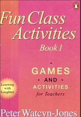 Fun Class Activities Book 1 (Games and Activities for Teachers)