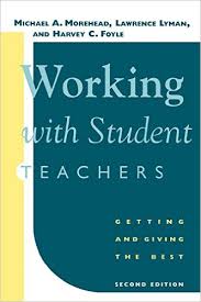 Working With Student Teachers Getting and Giving the Best 2nd Edition Working With Student Teachers Getting and Giving the Best 2nd Edition