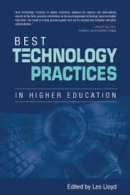Best Technology Practices In Higher Education by Les Lloyd - Information Today